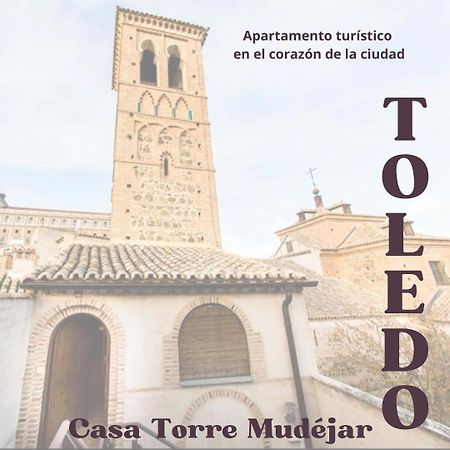 Appartamento Casa Torre Mudéjar Toledo Esterno foto